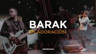 Barak  En Adoración Música Cristiana 2021 [upl. by Ayom]