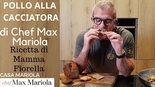 POLLO ALLA CACCIATORA di Casa Mariola  la video ricetta  TUTORIAL  di Chef Max Mariola [upl. by Hgielah507]