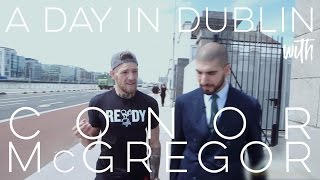 A Day in Dublin With Conor McGregor [upl. by Hector]