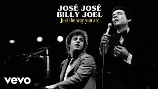 Billy Joel  Just the way you are ft José José Te quiero tal como eres [upl. by Harifaz31]