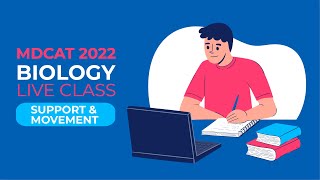 MDCAT 2022 Biology Live Class Support amp Movement Lecture1 [upl. by Ylehsa]