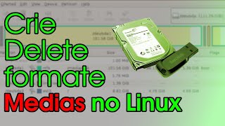 Formatando pendrive e hd no Linux com GPARTED [upl. by Etnasa448]