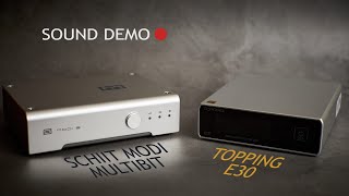 Schiit Modi Multibit vs Topping E30 SOUND DEMO [upl. by Ahel]