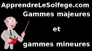 Gammes majeures et gammes mineures  apprendre le solfège [upl. by Rimola72]