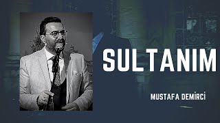 Sultanım  Mustafa Demirci [upl. by Spiro]