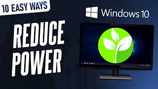 10 EASY Ways to Reduce Power Consumption on Windows 10 PCLaptop [upl. by Eri]