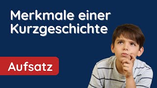 Kurzgeschichte erkennen ✅ 6 Merkmale und Beispiel [upl. by Anila844]