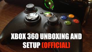 XBOX 360 Unboxing and Setup OFFICIAL [upl. by Ellan]