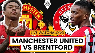 Manchester United 22 Brentford  LIVE Stream Watchalong [upl. by Sacttler]