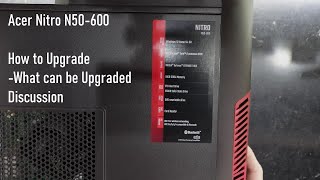 Acer Nitro N50600 Teardown and Upgrade options [upl. by Ynohtnaleahcim]