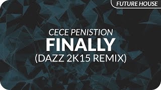 CeCe Peniston  Finally DAZZ 2k15 Remix [upl. by Amory]