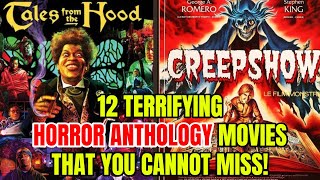 Top 12 Terrifying Horror Anthology Movies That You Cannot Miss [upl. by Gnilrets307]