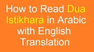 Sing Along  Learn How to Read Dua Istikhara in Arabic with English Translation [upl. by Niawat452]