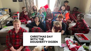 CHRISTMAS DAY WITH THE DOUGHERTY DOZEN [upl. by Sherri]