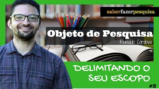 Objeto e delimitação de pesquisa [upl. by Pardner]