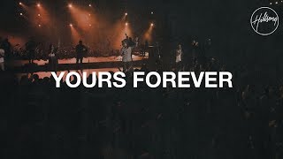 Yours Forever  Hillsong Worship [upl. by Airdnoed]