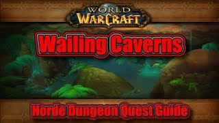 Classic WoW Wailing Caverns Horde Quest Guide [upl. by Davita686]