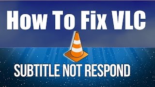 Fix Vlc Media Player Subtitle Not Respond  Fix Vlsub Not Responding Subtitle Problem [upl. by Letsirk993]