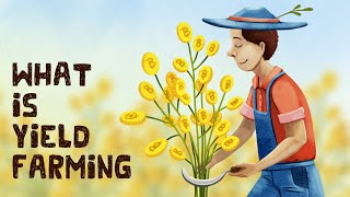 What is Yield Farming in Crypto Animated  4 Examples [upl. by Blader]