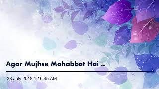 Agar Mujhse Mohabbat Hai [upl. by Erma]