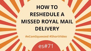 How to Reshedule a missed Royal Mail Delivery  es71 [upl. by Cybill]