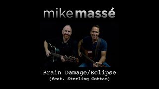 Brain DamageEclipse acoustic Pink Floyd cover  Mike Masse and Sterling Cottam [upl. by Artinak99]