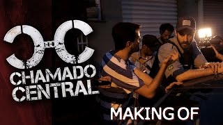 CHAMADO CENTRAL  MAKING OF [upl. by Cates101]