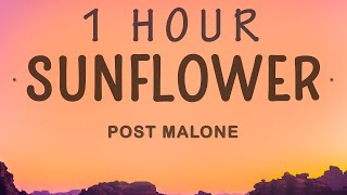 1 HOUR 🕐  Post Malone  Sunflower Lyrics ft Swae Lee [upl. by Yruok65]