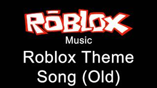 Roblox Music  Roblox Theme Song Old [upl. by Ladiv55]