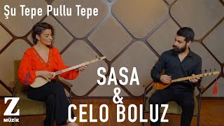 Sasa amp Celo Boluz  Şu Tepe Pullu Tepe amp Erzurum Dağları I Official Music Video © 2021 Z Müzik [upl. by Anileve932]