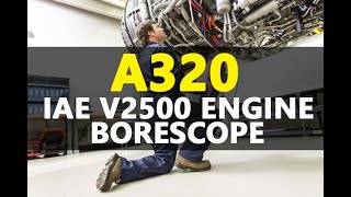 AIRCRAFT  A320 V2500 Engine Borescope Inspection [upl. by Irmgard]