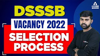 DSSSB Selection Process 2022  DSSSB TGTPGT Selection Process 2022 [upl. by Eeresid]