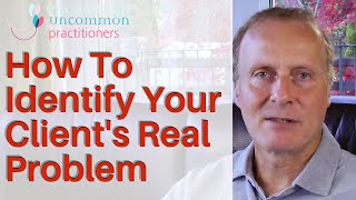 3 Psychotherapy Techniques That Identify Your Clients Real Problem [upl. by Nnyleimaj]