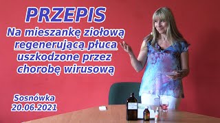 Mieszanka REGENERUJĄCA PŁUCA po chorobie wirusowej  Sosnówka 200621 [upl. by Yann757]