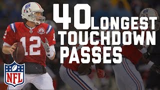 Tom Bradys 40 Longest Touchdown Passes  NFL Highlights [upl. by Airotahs69]