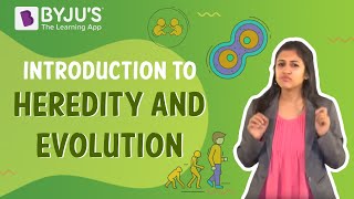 Introduction to Heredity and Evolution  Learn with BYJUS [upl. by Far]