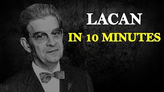 Jacques Lacan in 10 Minutes [upl. by Atil485]