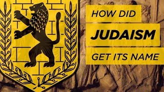 How Did Judaism Get Its Name [upl. by Pascia]