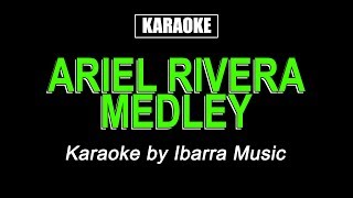 HQ Karaoke  Ariel Rivera Medley [upl. by Nareht376]