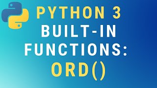 Python 3 ord builtin function TUTORIAL [upl. by Aizirk]