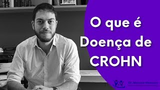 Conheca a Doença de Crohn O Especialista explica [upl. by Ailliw]