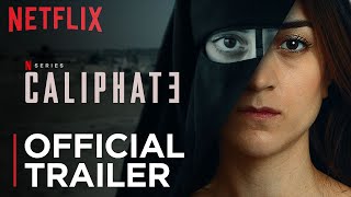 Caliphate  Official Trailer  Netflix [upl. by Yznil618]