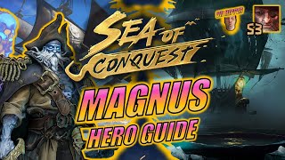 Sea of Conquest  MAGNUS Hero Guide [upl. by Oah986]