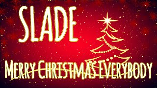 Merry Christmas Everybody Lyrics Slade [upl. by Nymrak558]