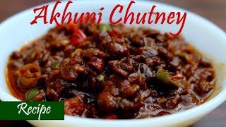 Akhuni Chutney  Fermented Soy Beans Chutney  Naga Recipe [upl. by Kawasaki]