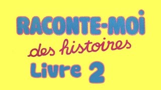 Livre audio  Raconte moi des histoires  Livre 2 [upl. by Aisena]