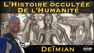 « L’Histoire occultée de l’Humanité » PARTIE 12 avec Deïmian [upl. by Aneger848]