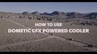 DOMETIC  How To Operate Your CFX Powered Cooler [upl. by Derf978]