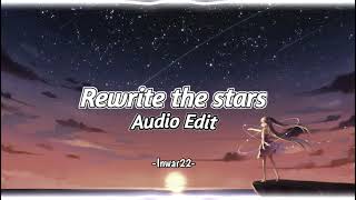 rewrite the stars audio edit  full version [upl. by Ringler]