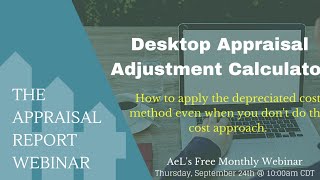 The Appraisal Report Webinar  Desktop Appraisal Adjustment Calculator [upl. by Esbensen626]